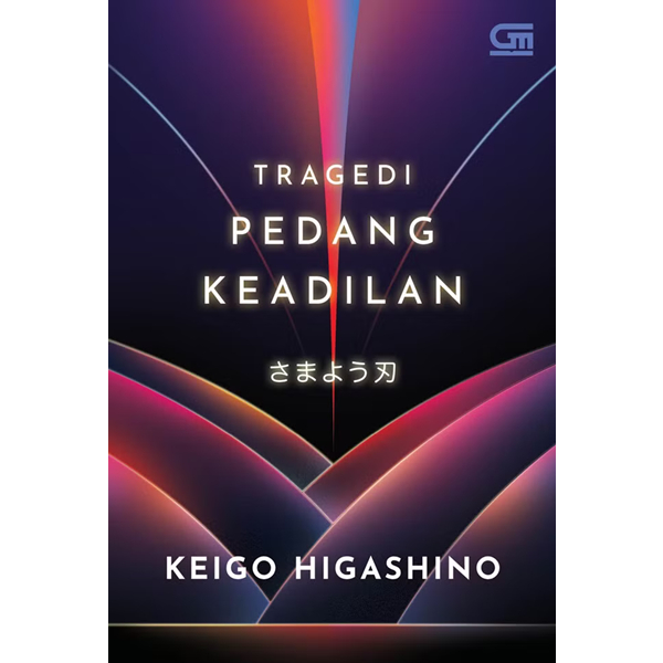Tragedi Pedang Keadilan - Keigo Higashino