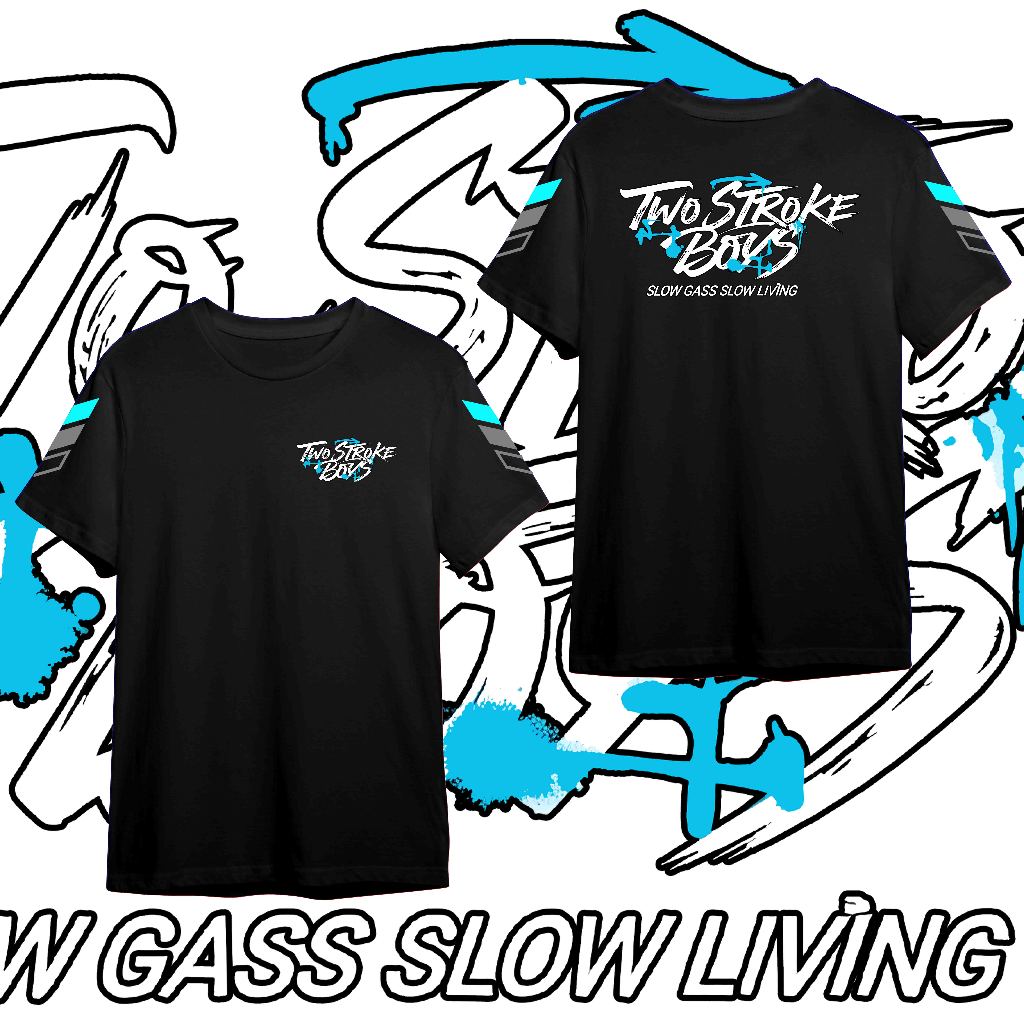 Kaos Kata Kata Racing Two Stroke Boys Slow Gas Slow Living Kaos Pria Wanita Unisex