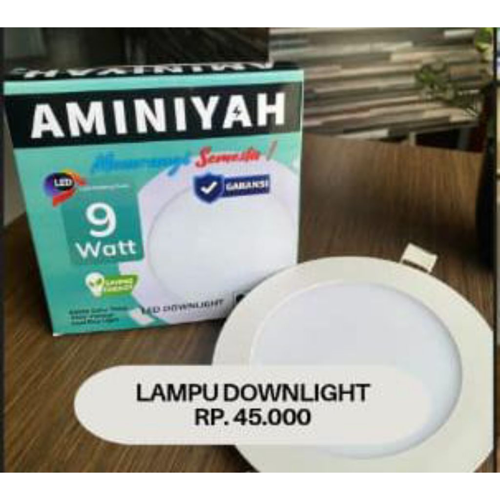 Lampu downlight 9watt AMINIYAH