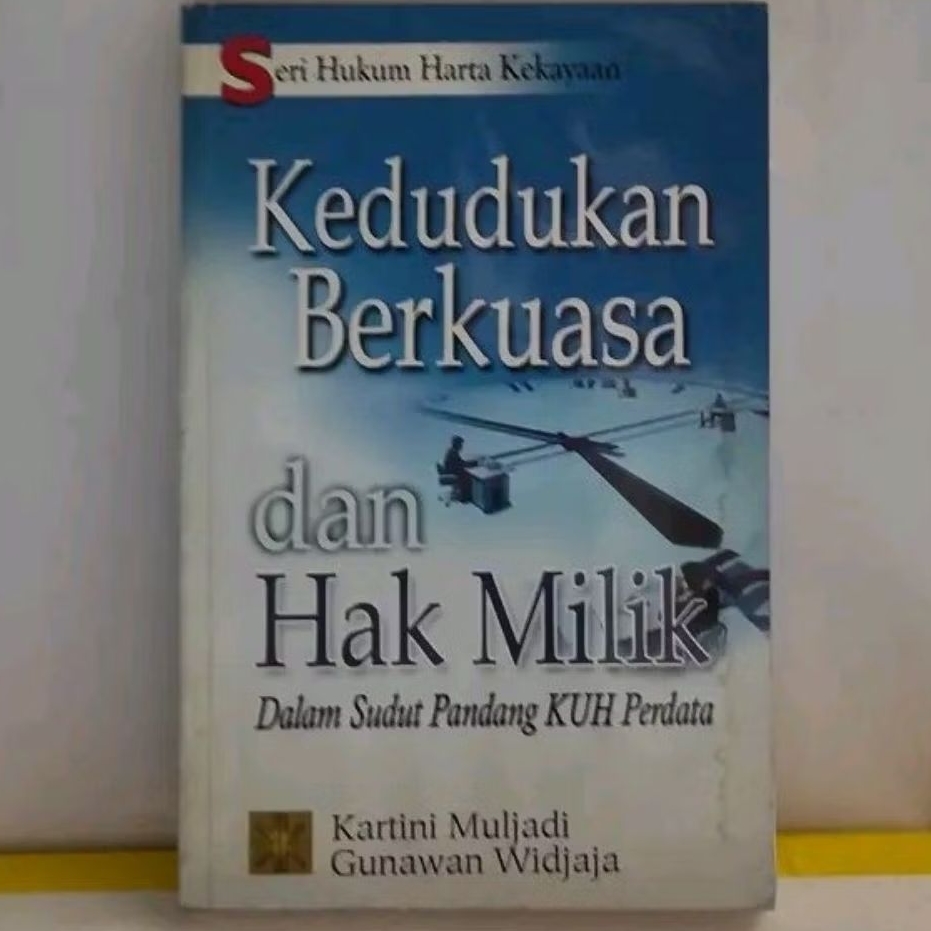 Kedudukan berkuasa dan hak milik dalam sudut kuh perdata by kartini muljadi dab gunawan widjaja ORIG