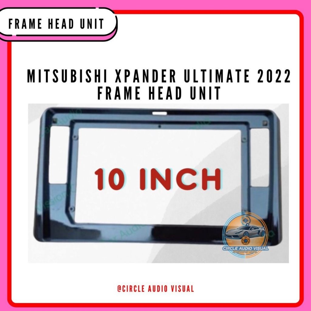 FRAME HEAD UNIT ANDROID XPANDER ULTIMATE 2022 10 INCH