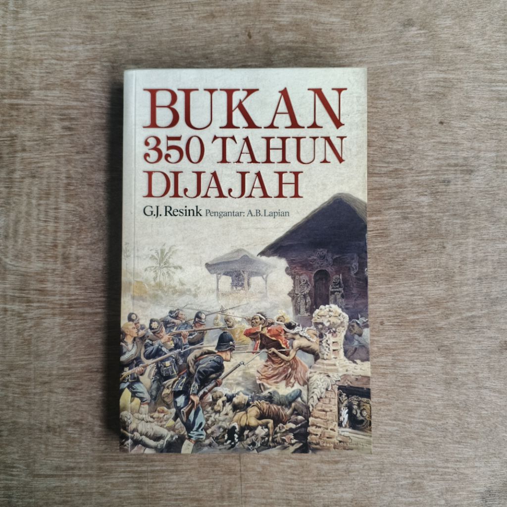 Bukan 350 Tahun Dijajah - GJ Resink