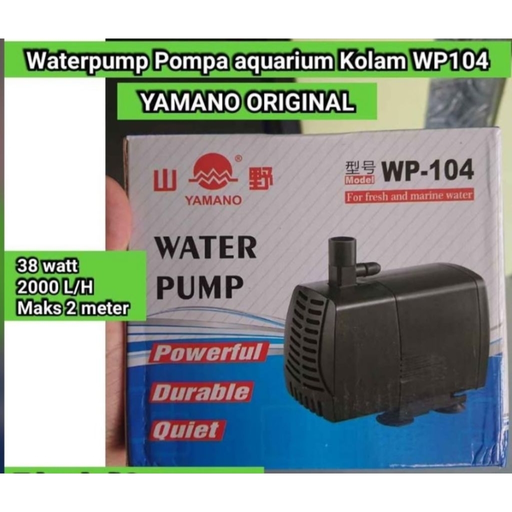 Pompa aquarium Yamano WP 104 Waterpump Kolam 38 watt 2000 L  H Maks 2 Meter