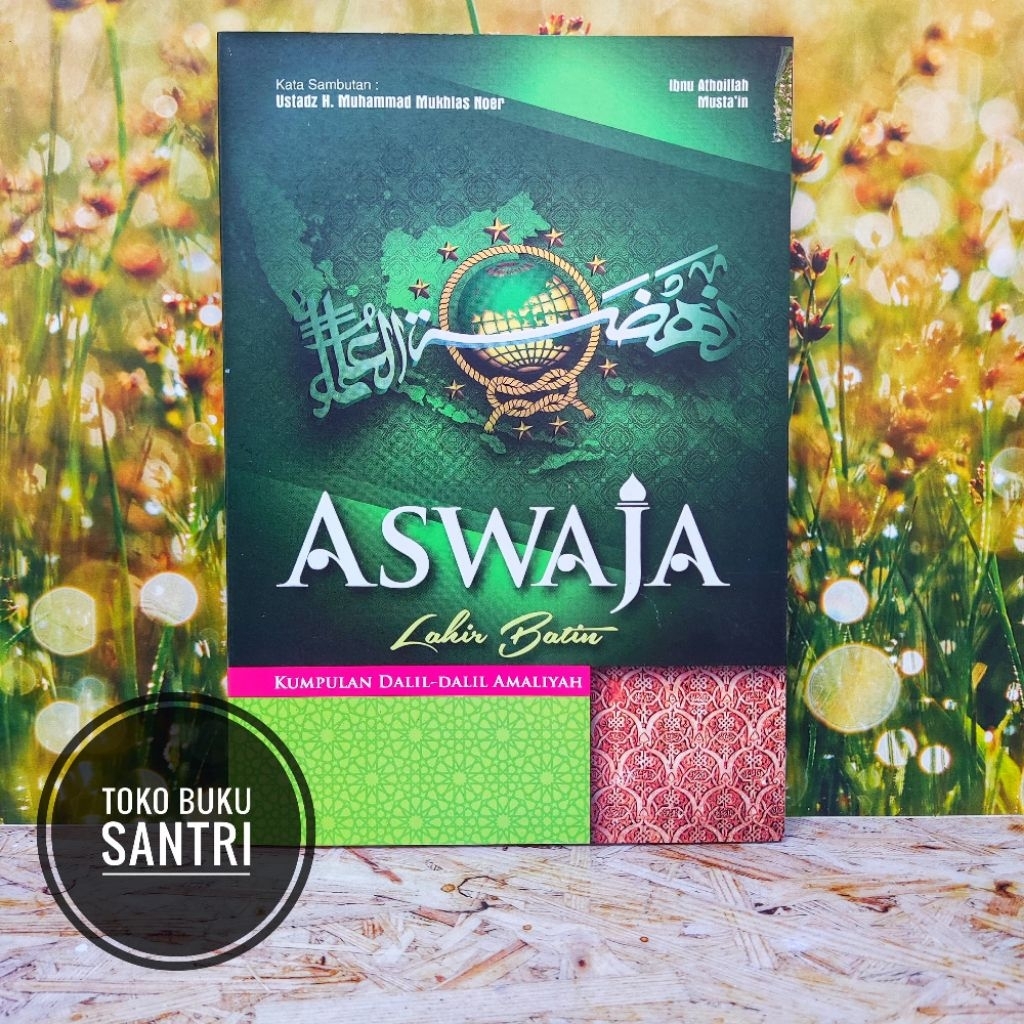 Aswaja Lahir Batin ~ kumpulan dalil dalil Amaliyah NU