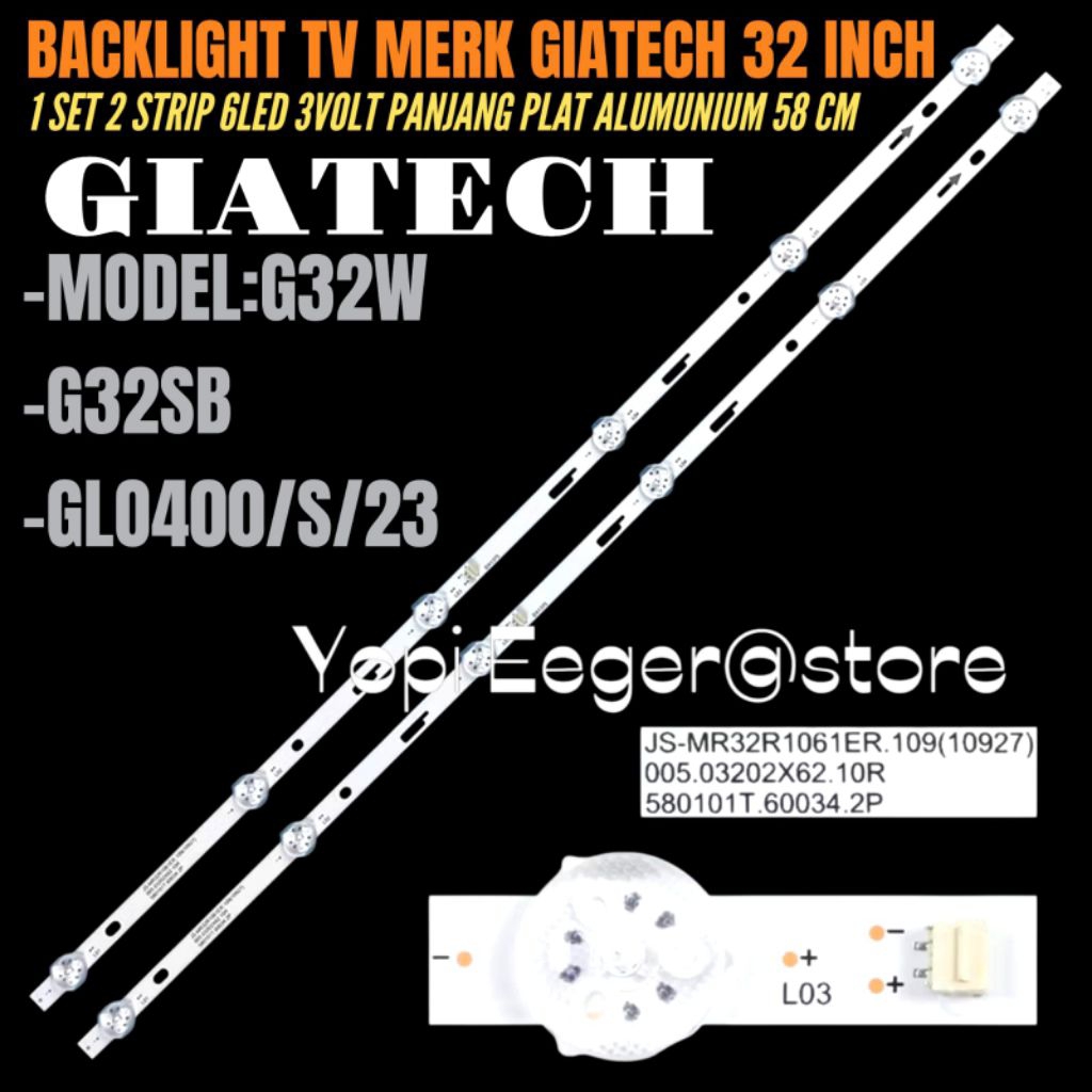 BACKLIGHT TV LED GIATECH 32 INCH MODEL TIPE G32W-G32SB-GLO400/523 BACKLIGHT TV 32 INCH
