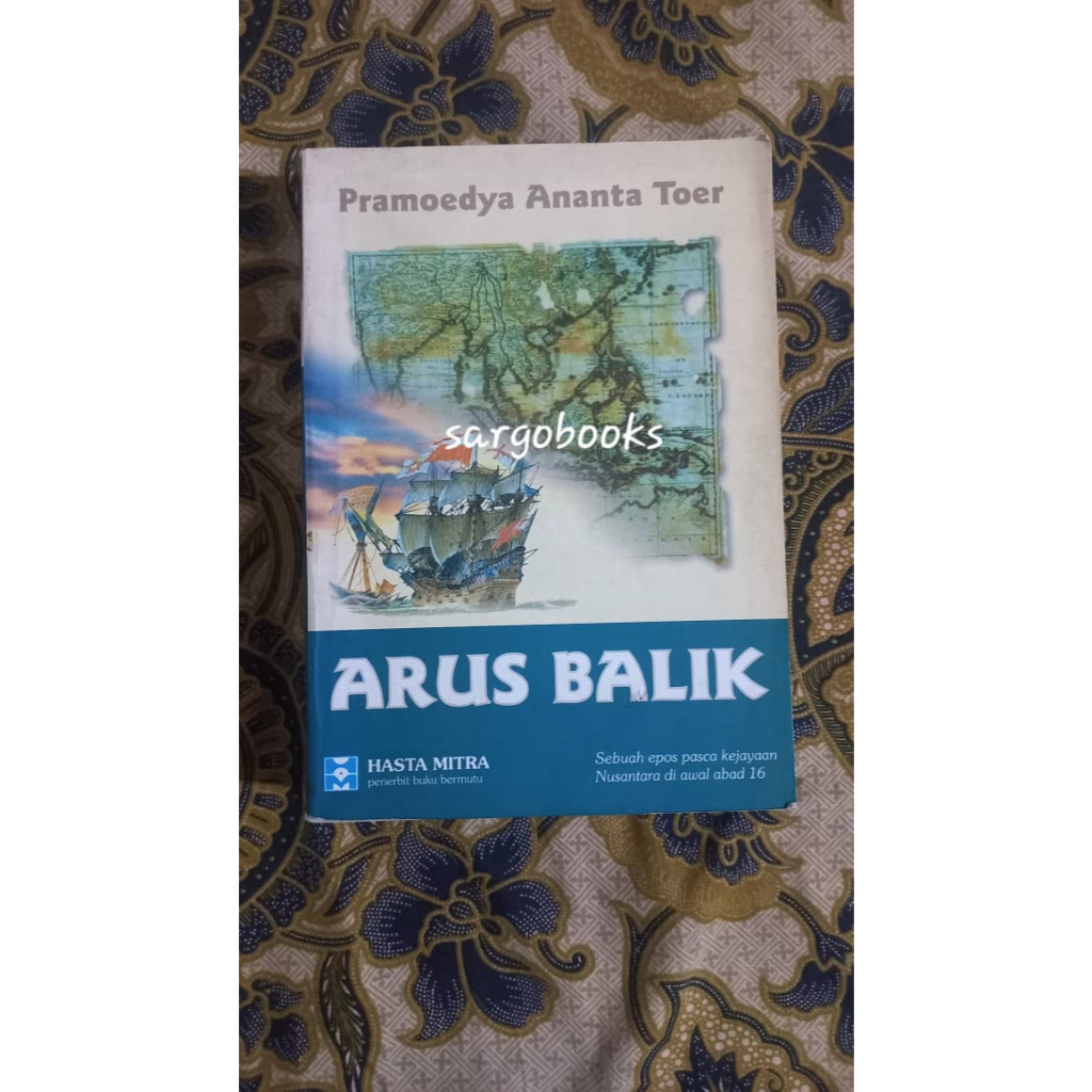 Arus Balik - Pramoedya Ananta Toer