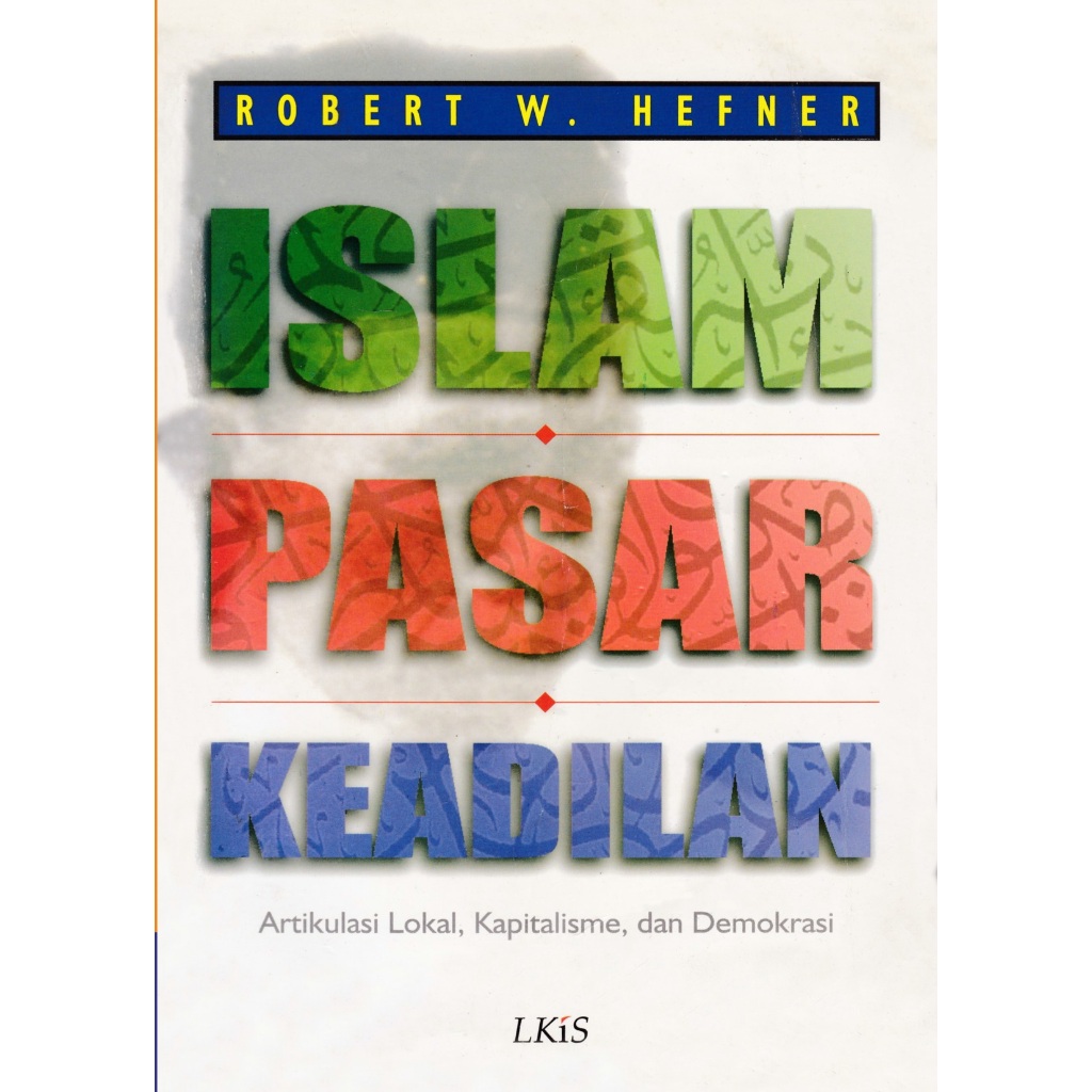 Islam Pasar Keadilan - Robert W.Hefner