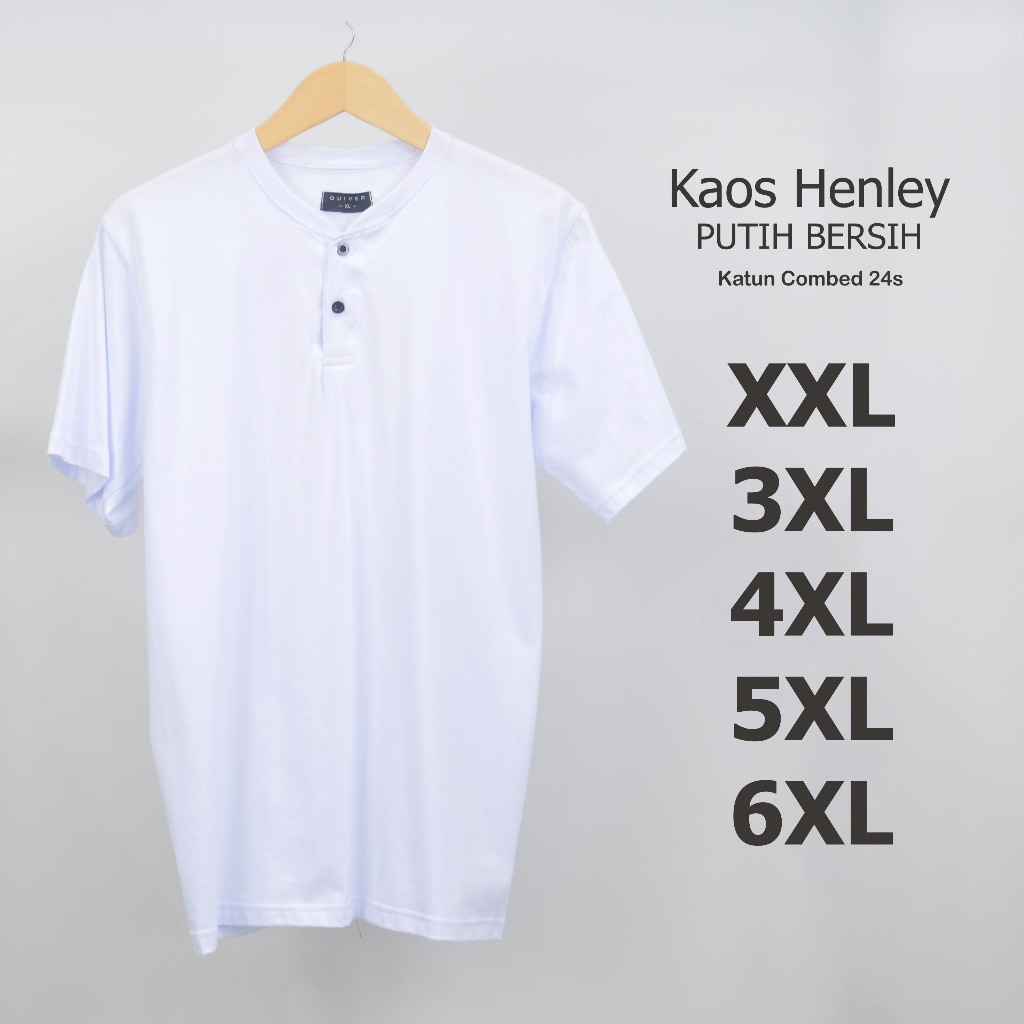 Kaos Polos Henley Kancing Jumbo Pria Putih Bersih 24s Big Size XXL 3XL 4XL 5XL 6XL