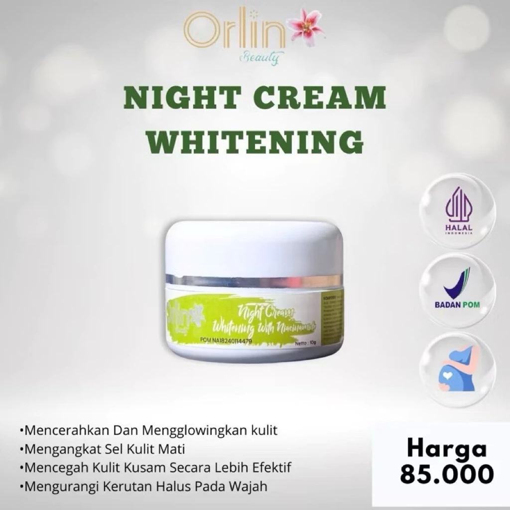 ORLIN BEAUTY/ECER ORLIN BEAUTY/NIGHT CREAM ORLIN BEAUTY /ECER BRIGHTENING ORLIN BEAUTY /ECER WHITENI