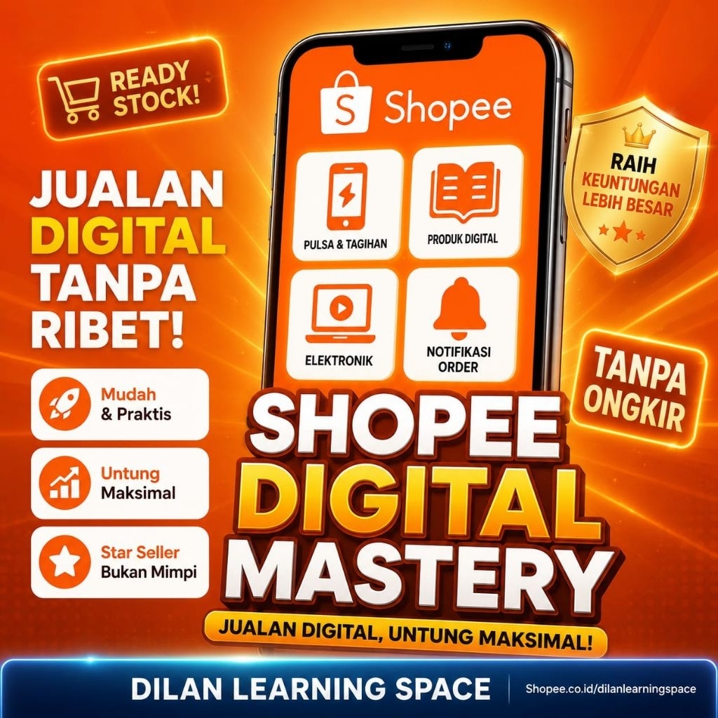 Ecourse Shopee Digital Mastery Jual Produk Digital Tanpa Ongkir + Supplier,Ternak Akun & Star Seller