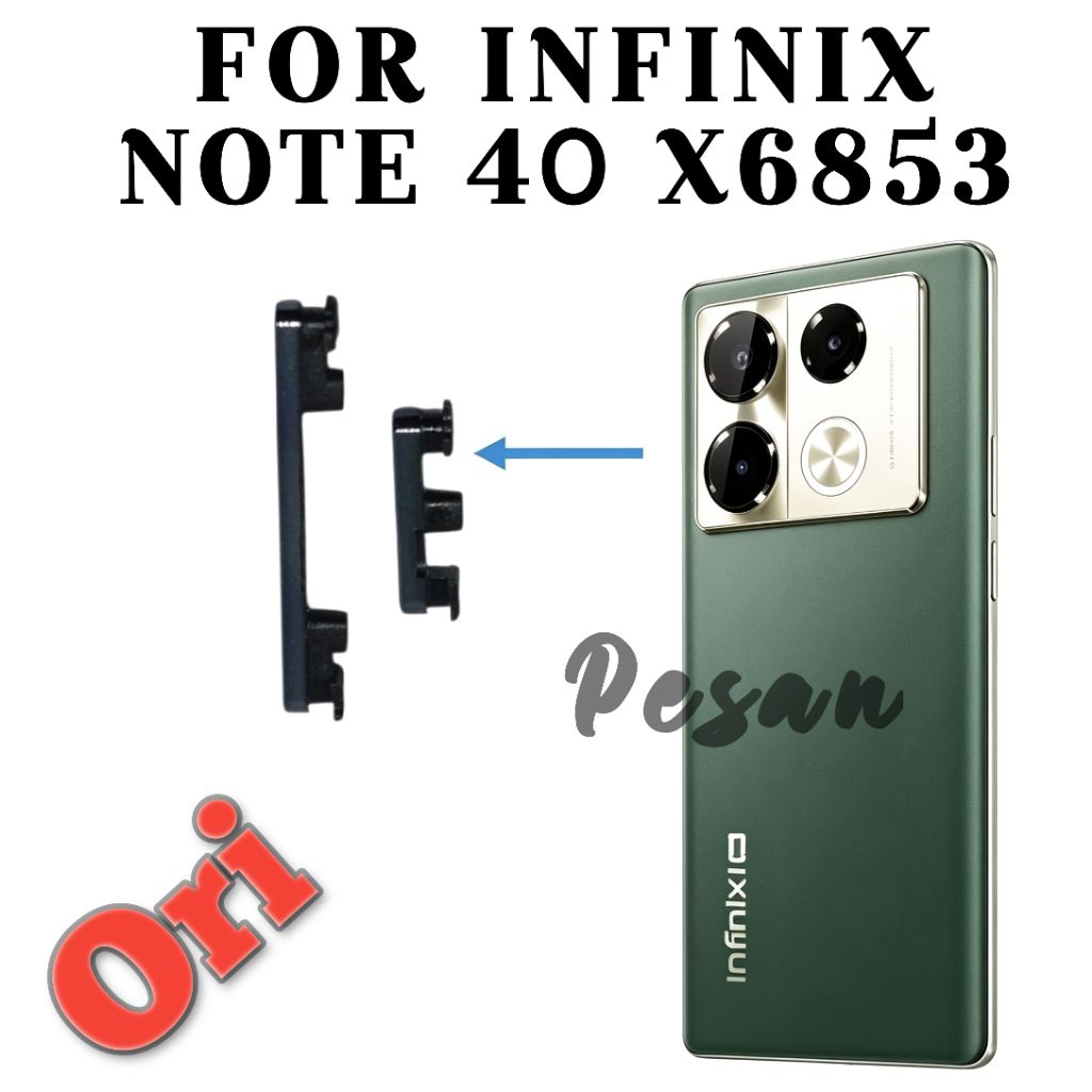 POWER ON OFF + VOLUME INFINIX NOTE 40 X6853 TOMBOL LUAR X6853 TEBAL KUALITAS ORIGINAL SIDE BUTTON