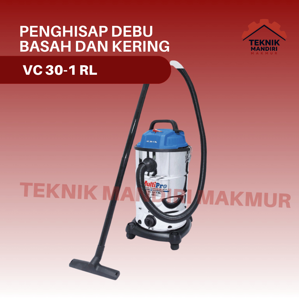 Vacuum cleaner MULTIPRO VC30-1RL Mesin penyedot debu 30 liter Vakum VC30 VC 30 - 1 RL