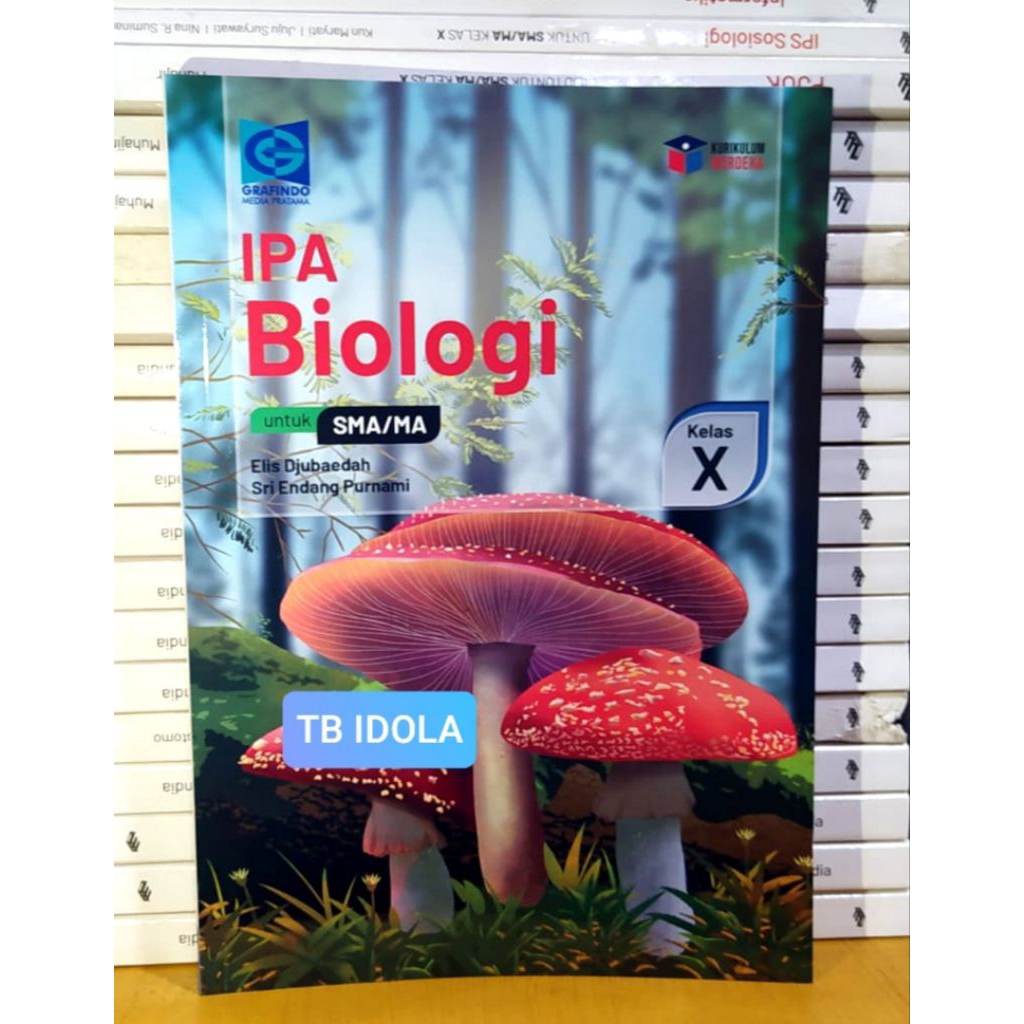Buku IPA Biologi Kelas 10 SMA Kurikulum Merdeka Grafindo