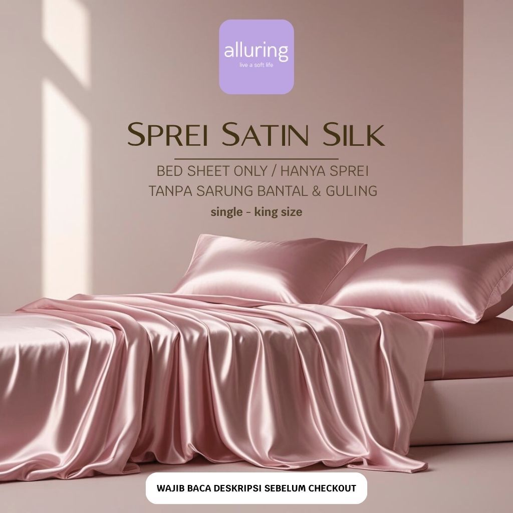ALLURING Sprei Satin Silk (TANPA SARUNG BANTAL GULING & BEDCOVER)