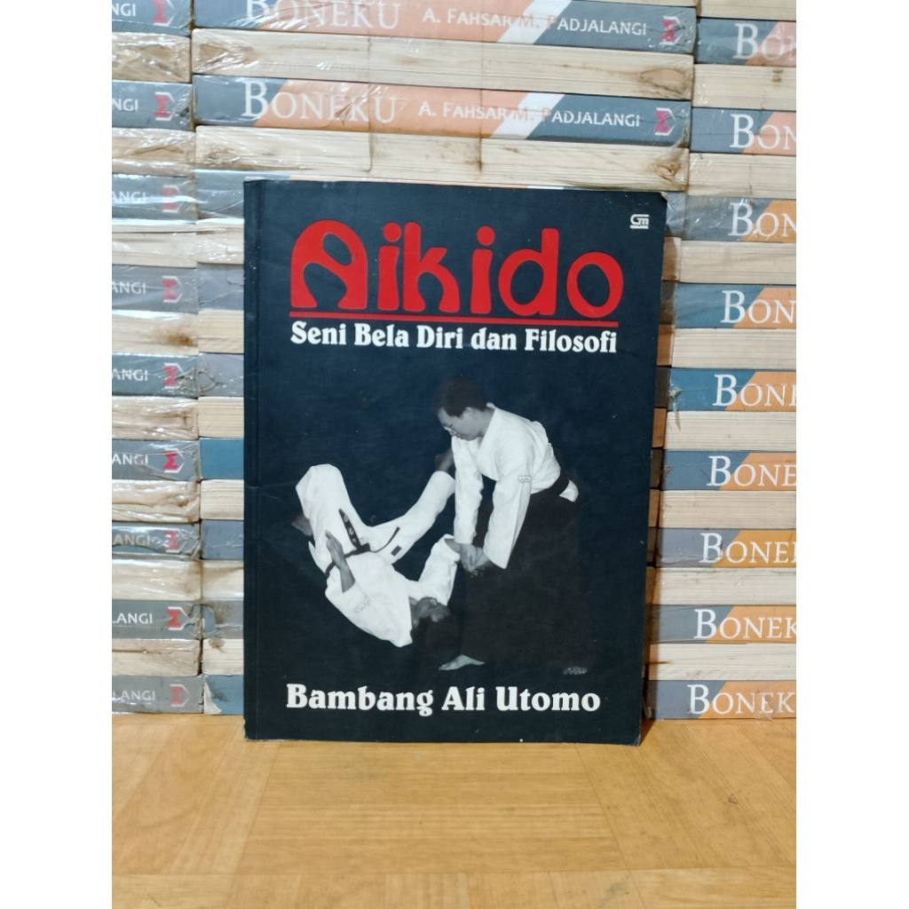 BUKU ORIGINAL - AIKIDO SENI BELA DIRI DAN FILOSOFI