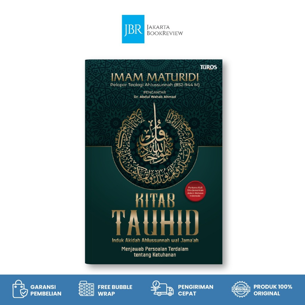 Kitab Tauhid Induk Akidah Ahlussunnah Wal Jama’ah Imam Maturidi - Buku Psikologi Islami Dan Logika A