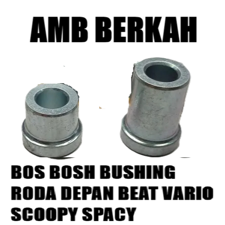 BOS BOSH BUSHING RODA DEPAN BEAT VARIO SCOOPY SPACY