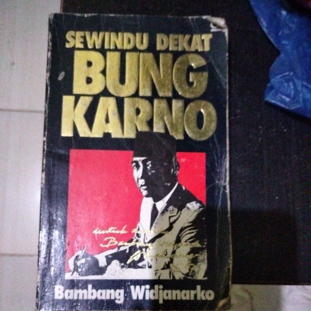 sewindu Dekat Bung Karno (Bambang Widjanarko)