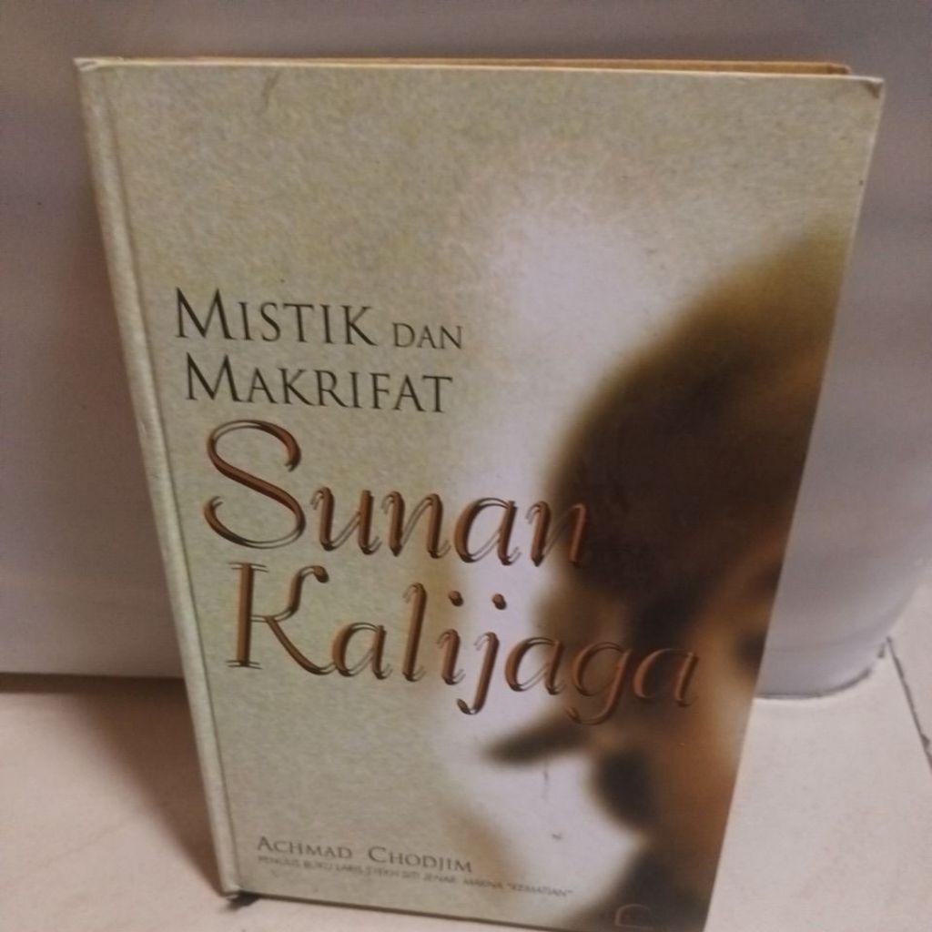 Mistik Dan Makrifat Sunan Kalijaga - Achmad Chodjim