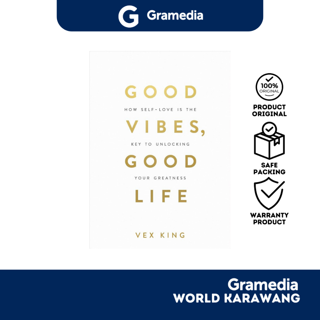 Gramedia Karawang - Buku Self Improvement - Good Vibes, Good Life: How Self-Love Is the Key to Unloc