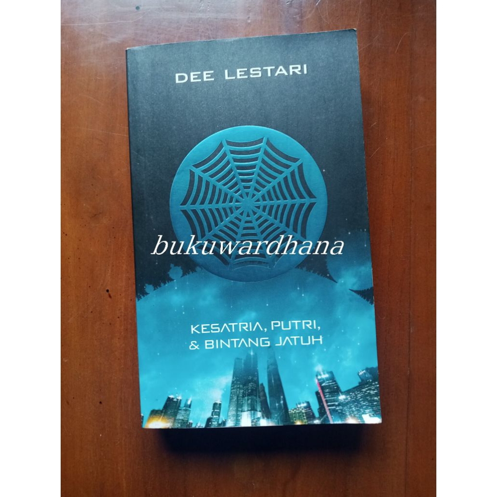 Dee Lestari - Kesatria, Putri, dan Bintang Jatuh