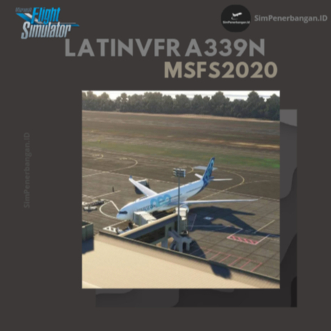 Microsoft Flight Simulator MSFS 2020 Addon - LatinVFR Airbus A330-900 NEO