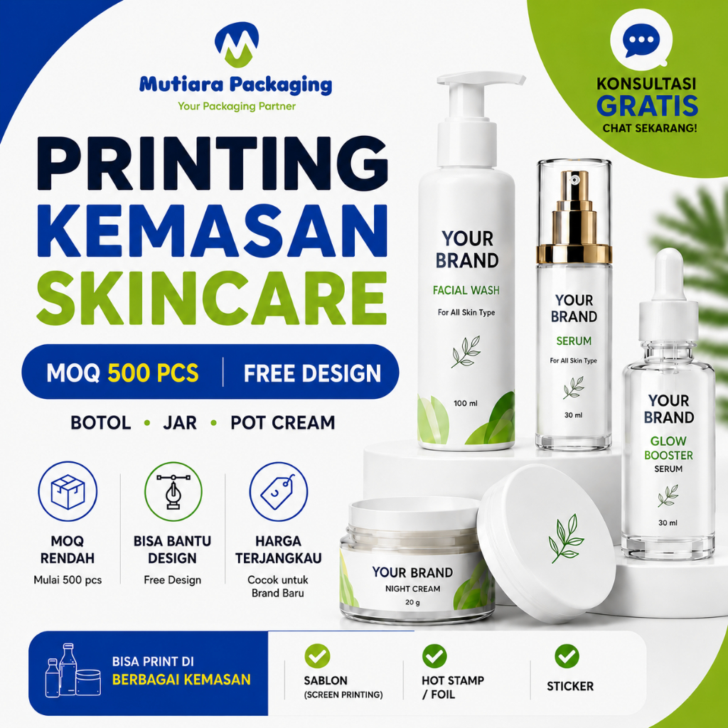Jasa Printing Kemasan Skincare & Kosmetik | MOQ Rendah | Botol Plastik, Botol Kaca, Pot Cream dan La