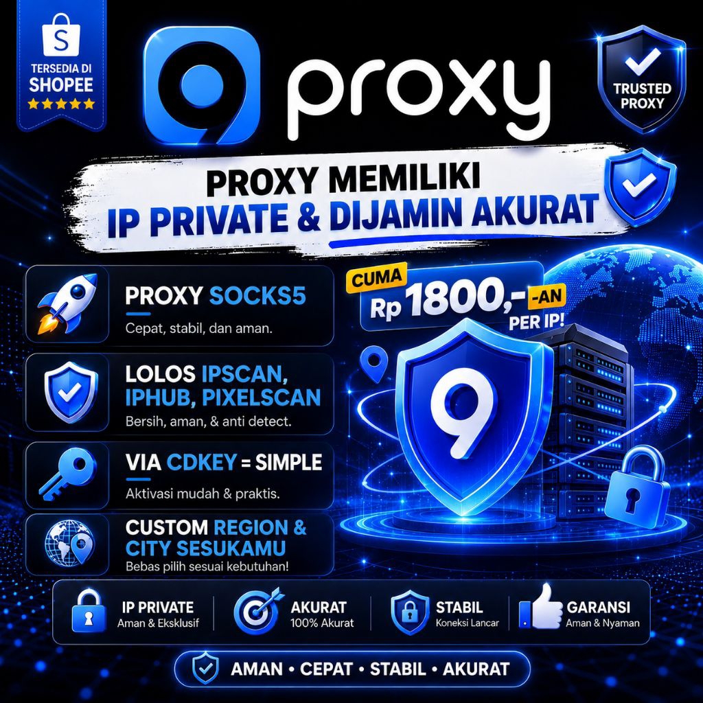 PROXY ECER | RESIDENTIAL IPS | MURAH DAN EKONOMIS | COCOK UNTUK MULTI AKUN | SOFTWARE