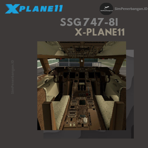 X Plane 11 Addon - SSG Boeing 747-8i dan Boeing 747-8F