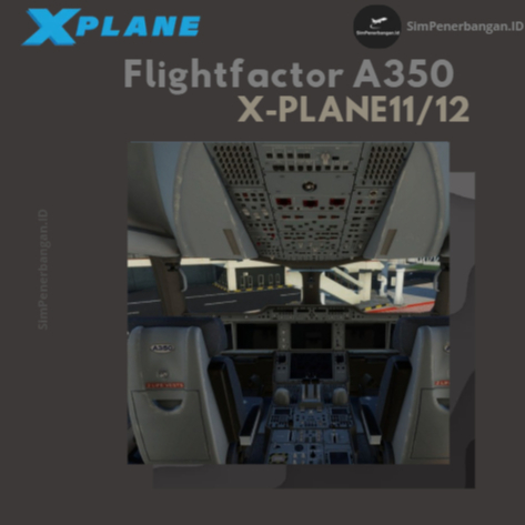X-Plane11 / X-Plane12 | - Flightfactor Airbus a350 XWB Advanced