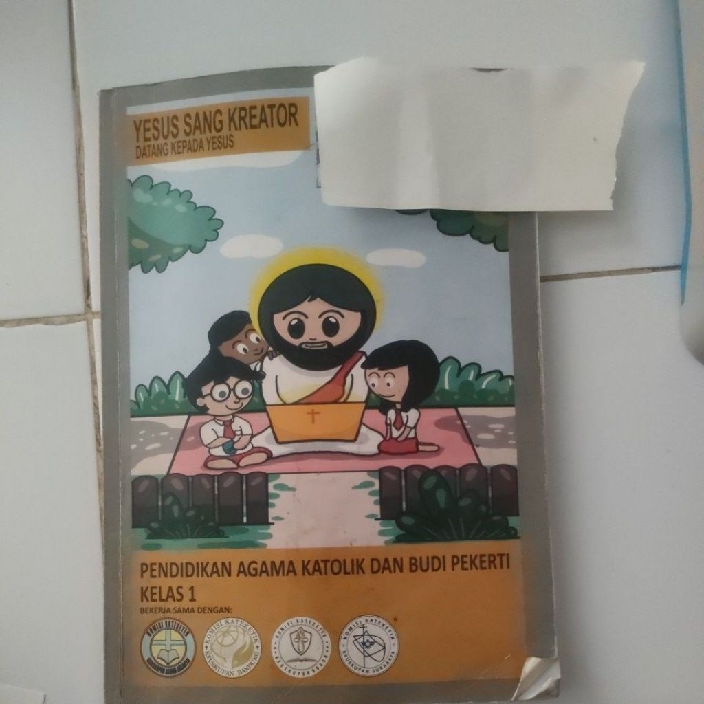 BUKU PAKET AGAMA KATOLIK KELAS I SD YESUS SANG KREATOR datang kepada Yesus