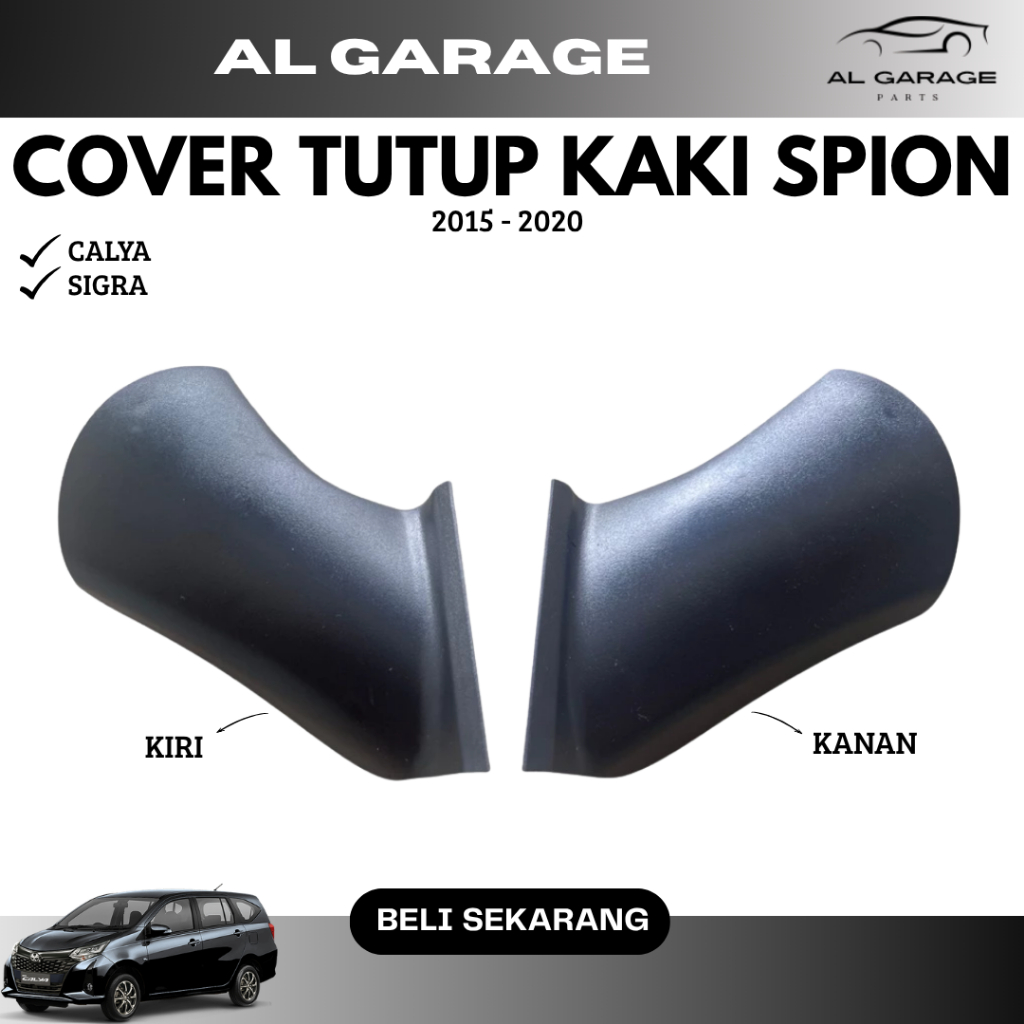 COVER TUTUP KAKI SPION MOBIL CALYA SIGRA 2015 - 2022