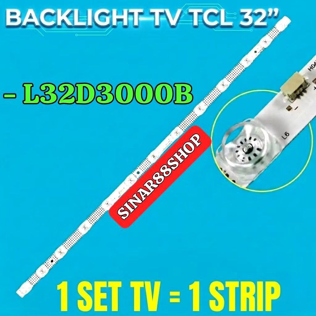 BACKLIGHT TV TCL 32" 32inch QQ135 32 inch L32D3000B L 32D3000B LAMPU BL PENERANGAN CAHAYA