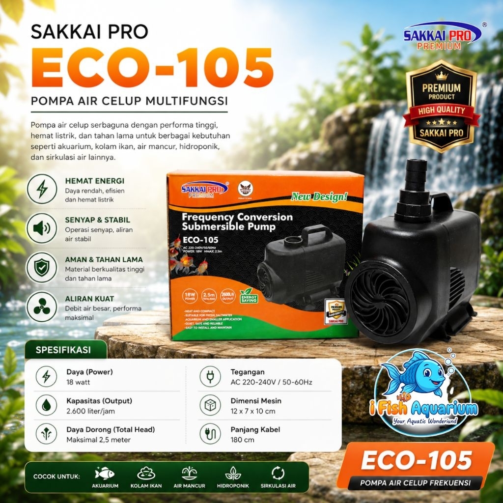 Sakai Pro ECO-105 Pompa Air Celup Multifungsi 18W 2600L/H Ketinggian 2,5 Meter Hemat Energi & Stabil