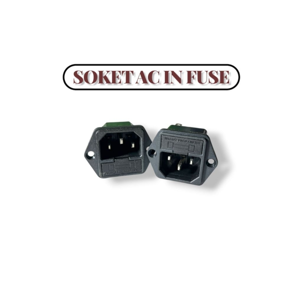 (SOKET) Soket AC In Fuse soket AC 3 pin ups