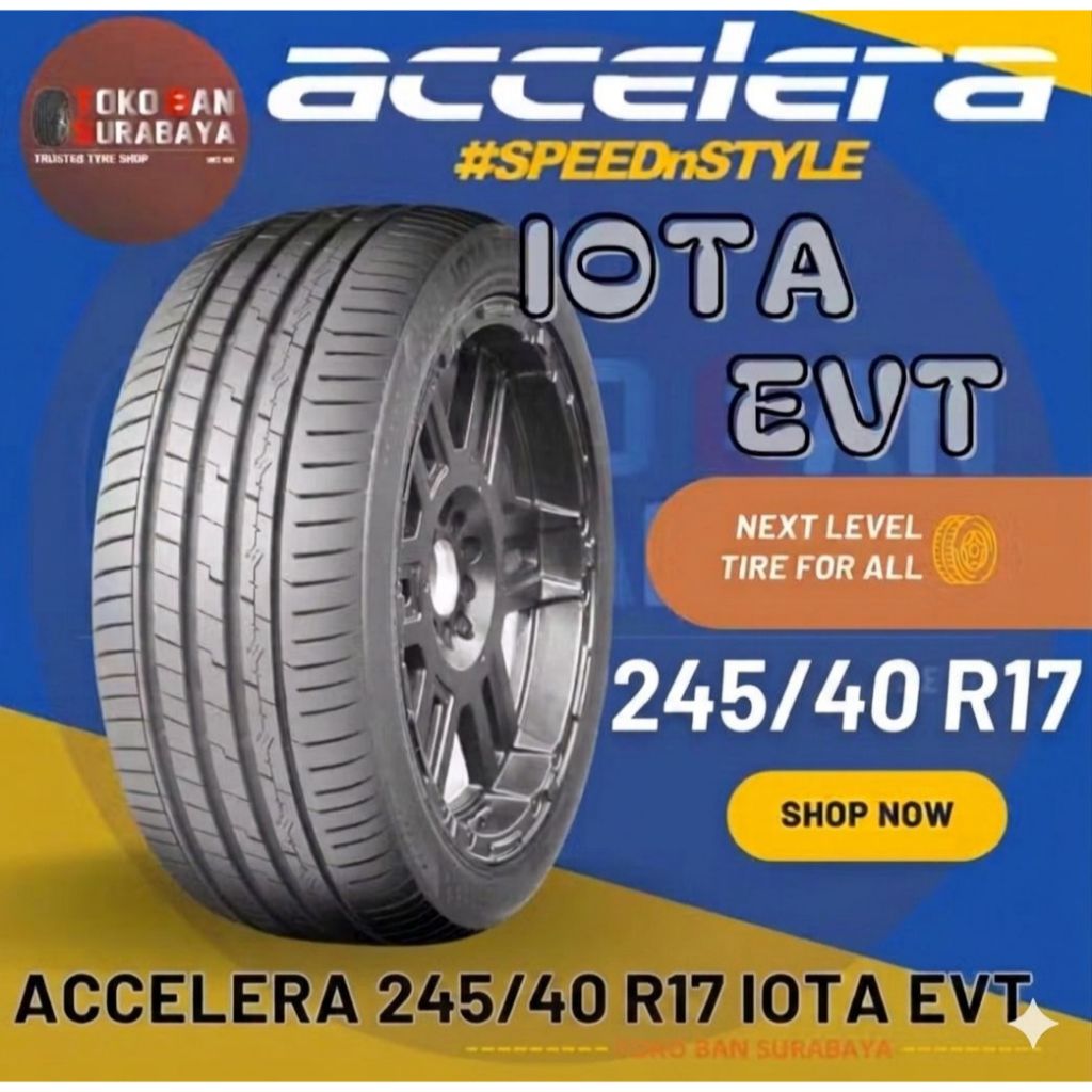 Ban Mobil Accelera 245/40 R17 245/40R17 245/40/17 24540 R17 24540R17 R17 R 17 IOTA EVT