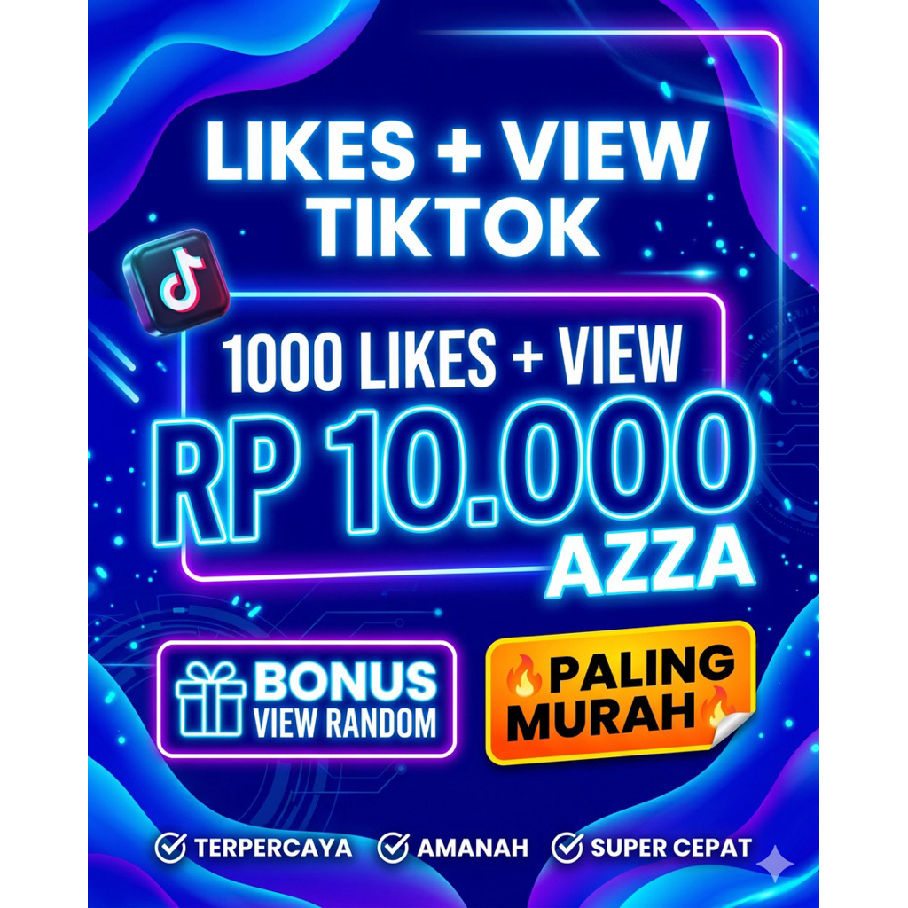 Likes Tiktok Like + View Tiktok Real Worldwide Bergaransi