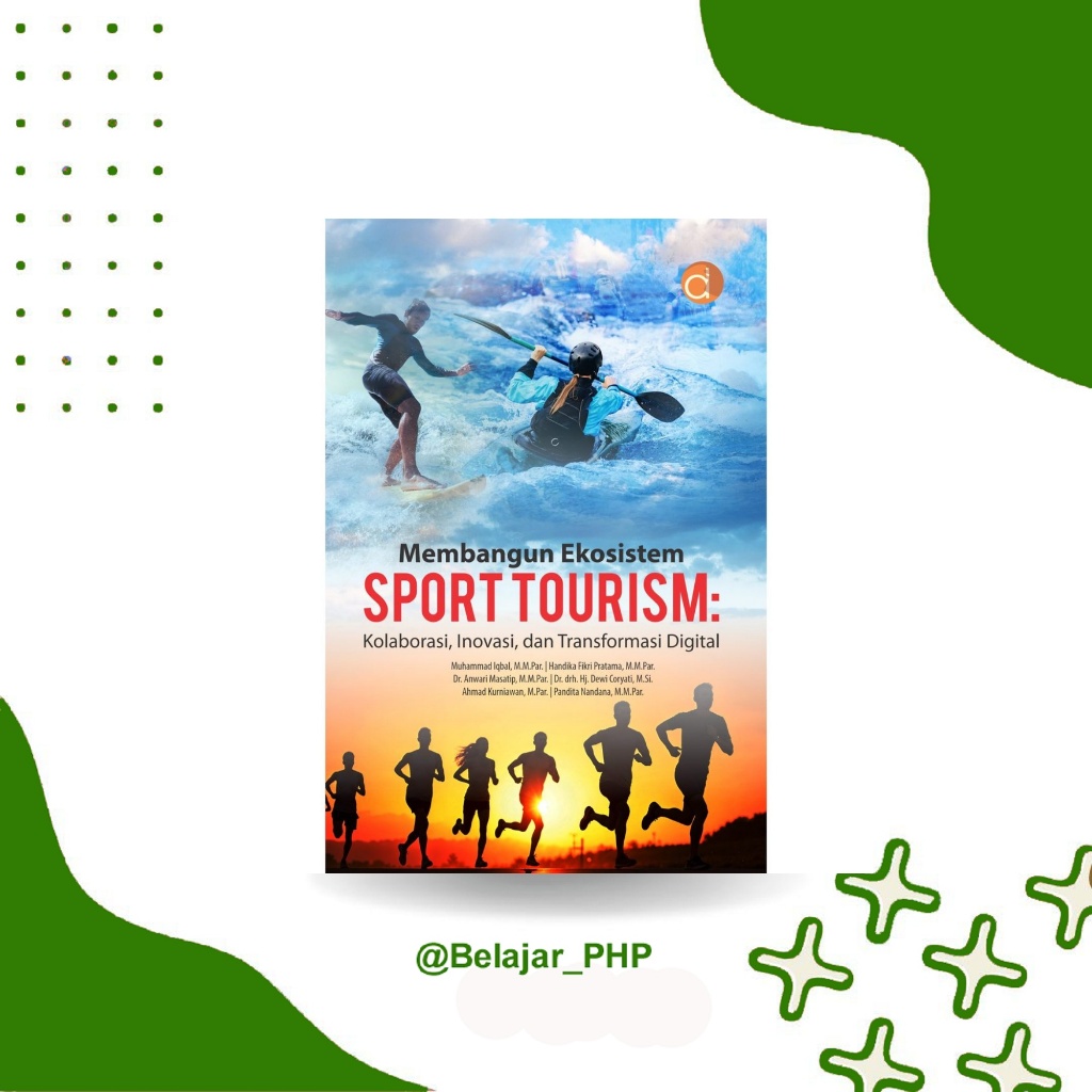 Deepublish | Pariwisata | Buku Membangun Ekosistem Sport Tourism: Kolaborasi, Inovasi, dan Transform