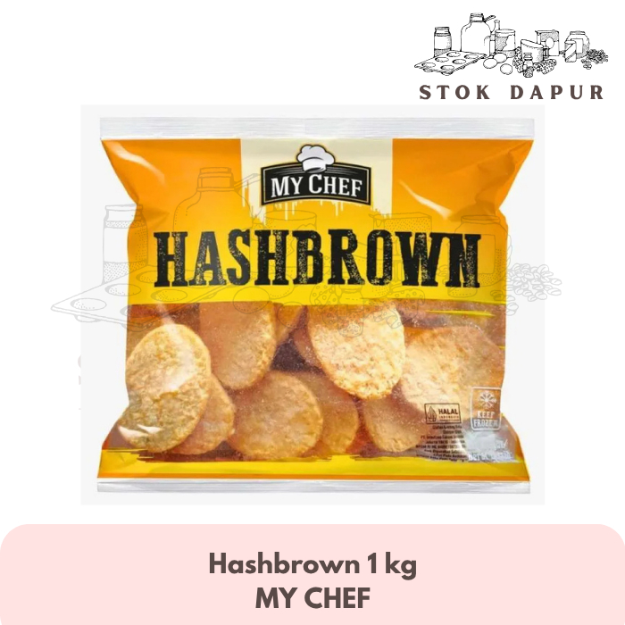 MY CHEF HASHBROWN 1KG KENTANG GORENG HASH BROWN FROZEN HALAL
