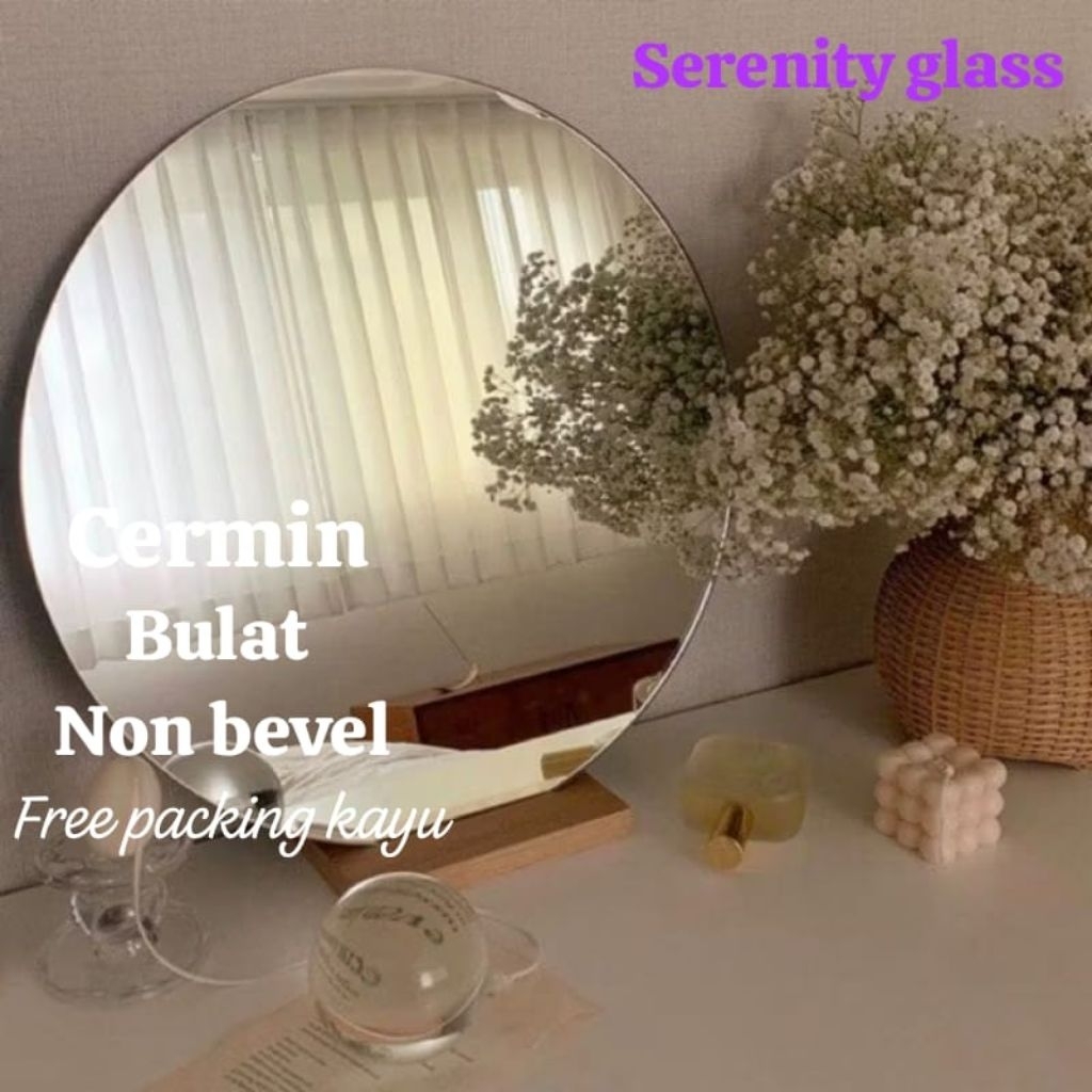 serenity glass Cermin Non Bevel Bulat 5mm free packing kayu