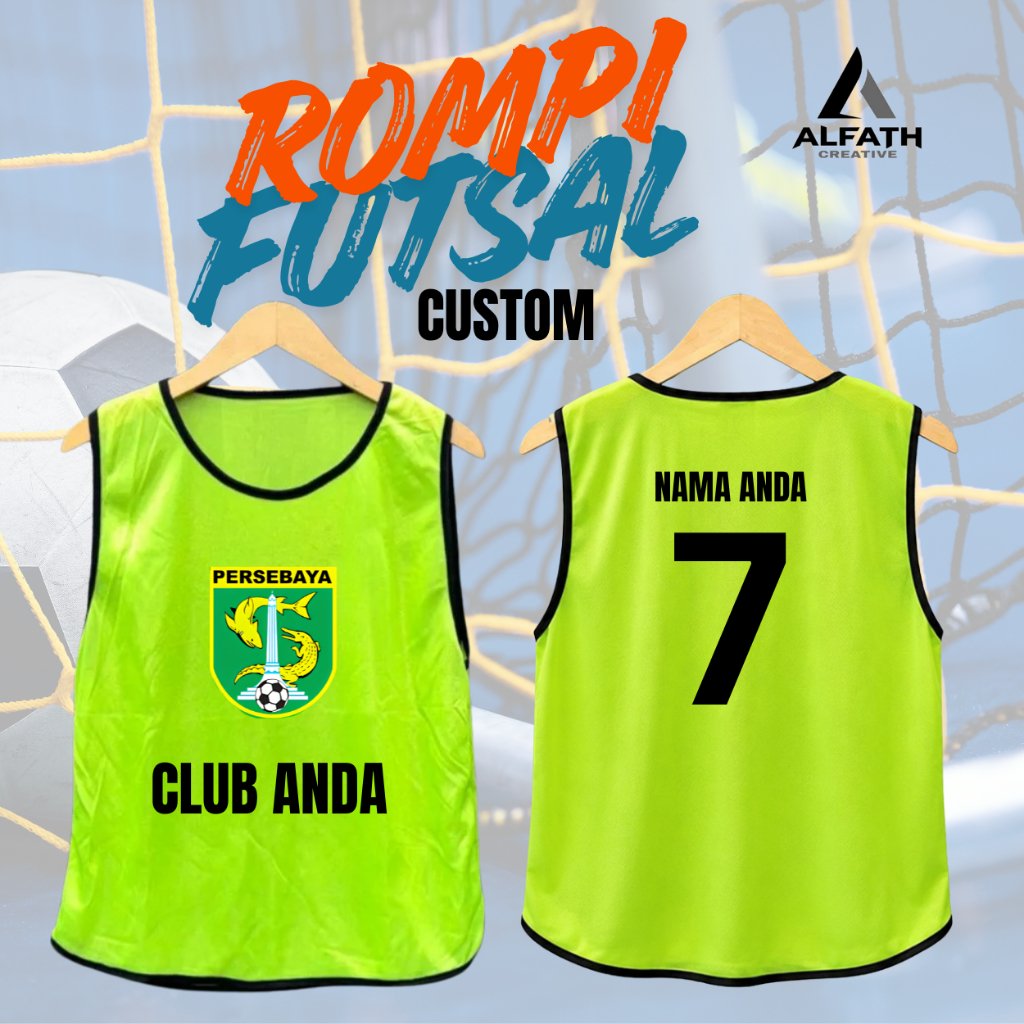 ROMPI FUTSAL  CUSTOM SATUAN CLUB / NAMA / NO PUNGGUNG, ROMPI BOLA CUSTOM SABLON SATUAN