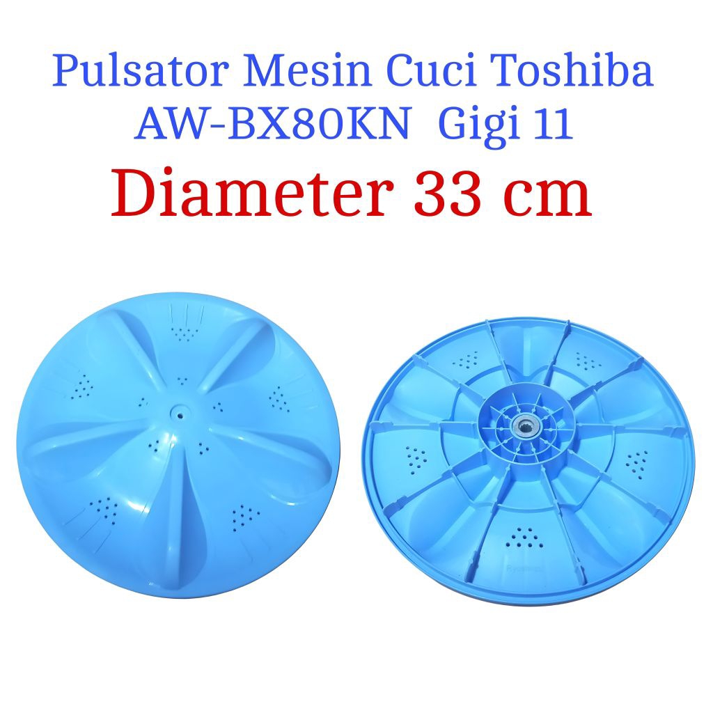 Pulsator Mesin Cuci Toshiba AW-BX80KN Diameter 33 cm Gigi 11
