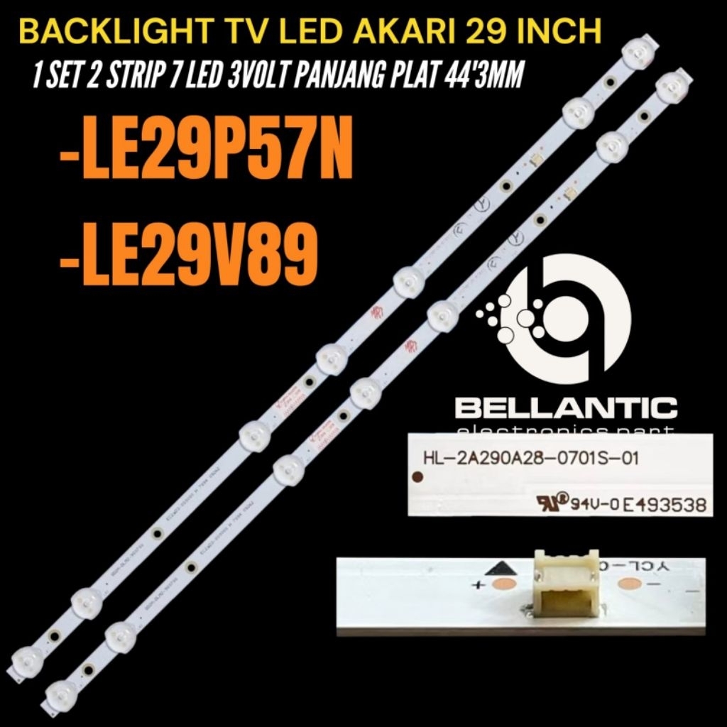 BACKLIGHT TV LED AKARI 29 INCH LE-29P57N- LE-29V89 BACKLIGHT TV AKARI 29 INCH