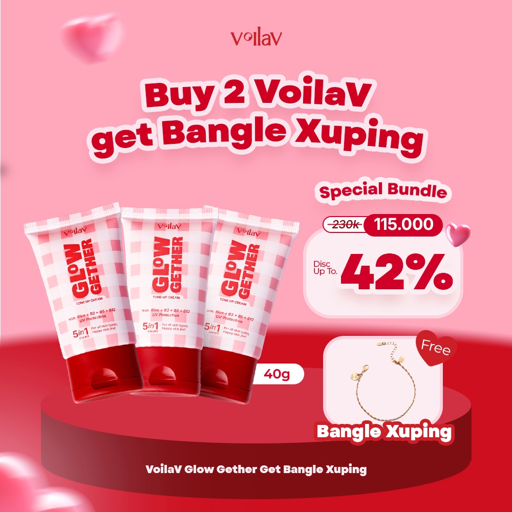 [BEST DEAL PACK] VOILAV BUNDLING 3 PACK FREE Bangle Xuping VoilaV Glow Gether Tone Up Cream 40 gr + 