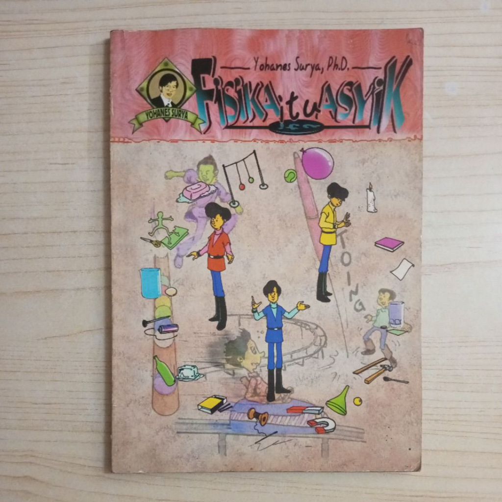 BUKU FISIKA ITU ASYIK OLEH YOHANES SURYA PHD
