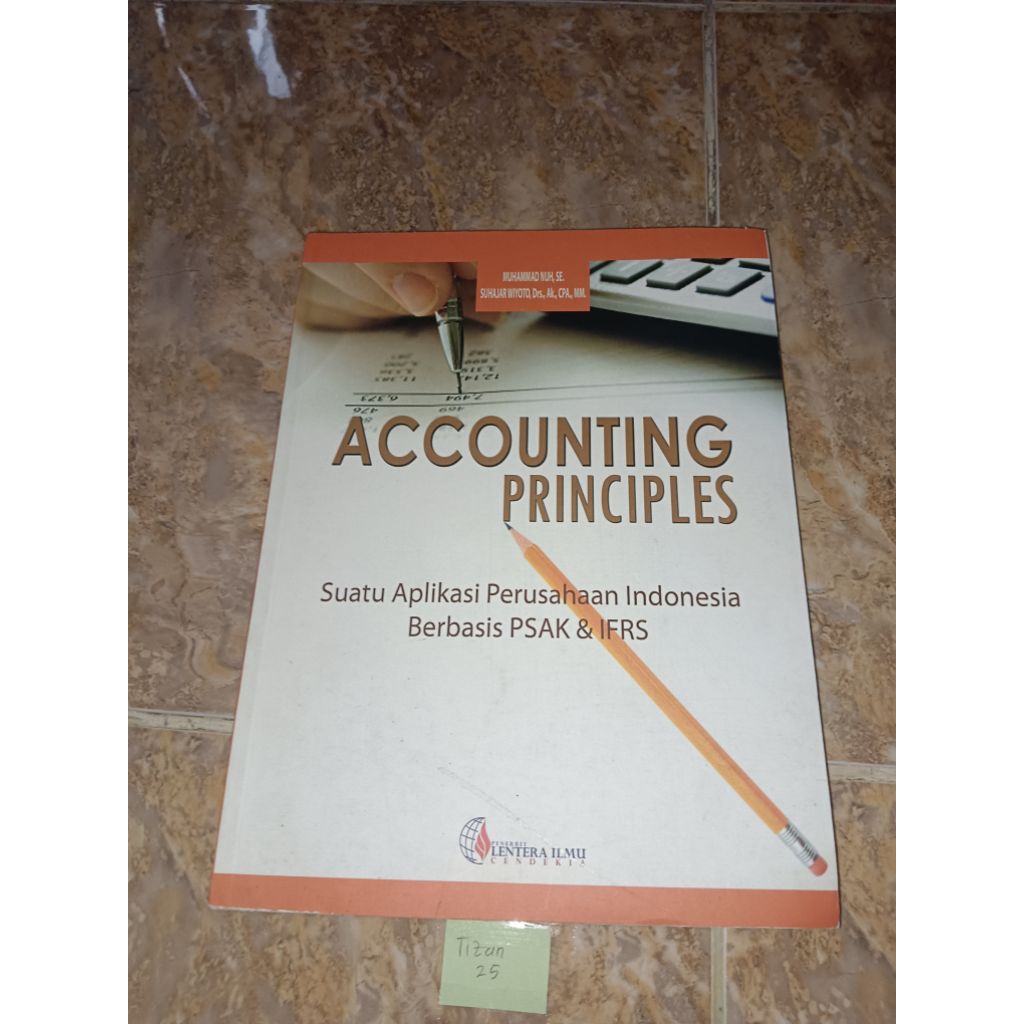 Buku accounting principles - suatu aplikasi perusahaan Indonesia berbasis PSAK & IFRS