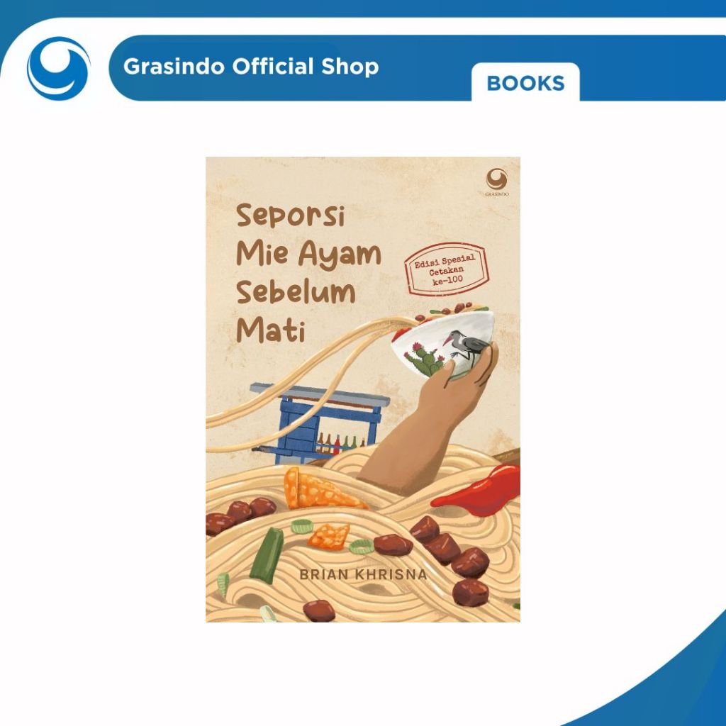 Grasindo - Seporsi Mie Ayam Sebelum Mati Cetakan ke -100 (Brian Khrisna)