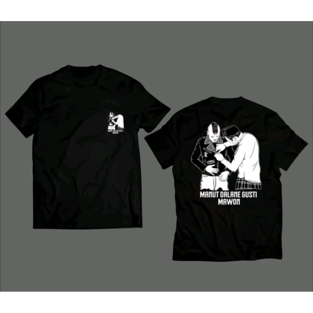 Kaos MANUT DALANE GUSTI MAWON Kaos T shirt Distro Unisex