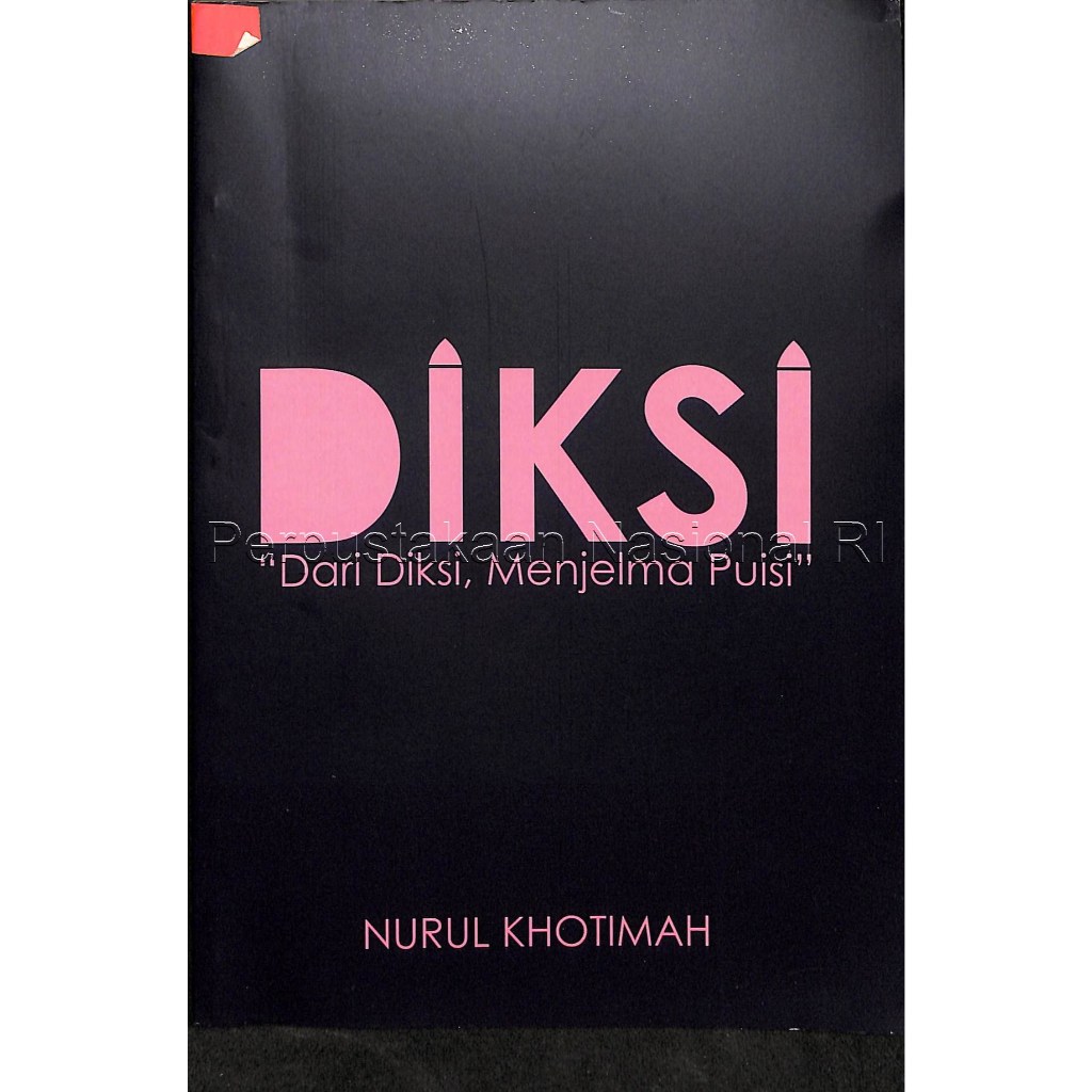 Diksi: Dari Diksi, Menjelma Puisi | Nurul Khotimah | Kumpulan Puisi Indonesia | Sastra Modern