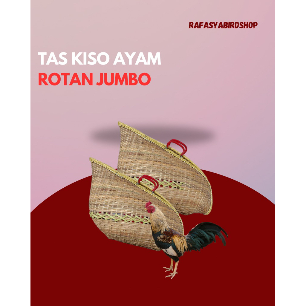 TAS KISO AYAM ROTAN JUMBO